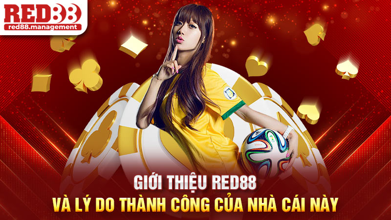 Giới thiệu Red88 và lý do thành công của nhà cái này